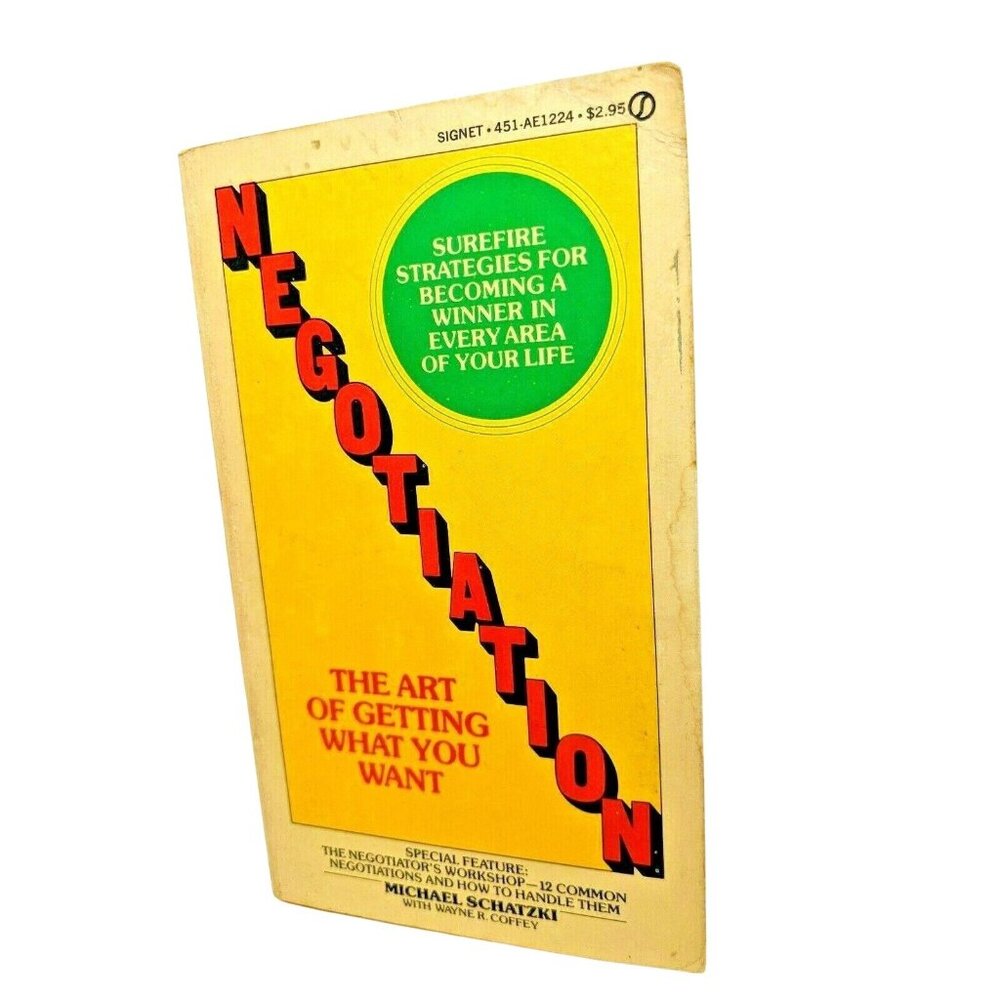 Negotiation: The Art Of Getting What You Want By Michael Schatzki 1981 Paperback